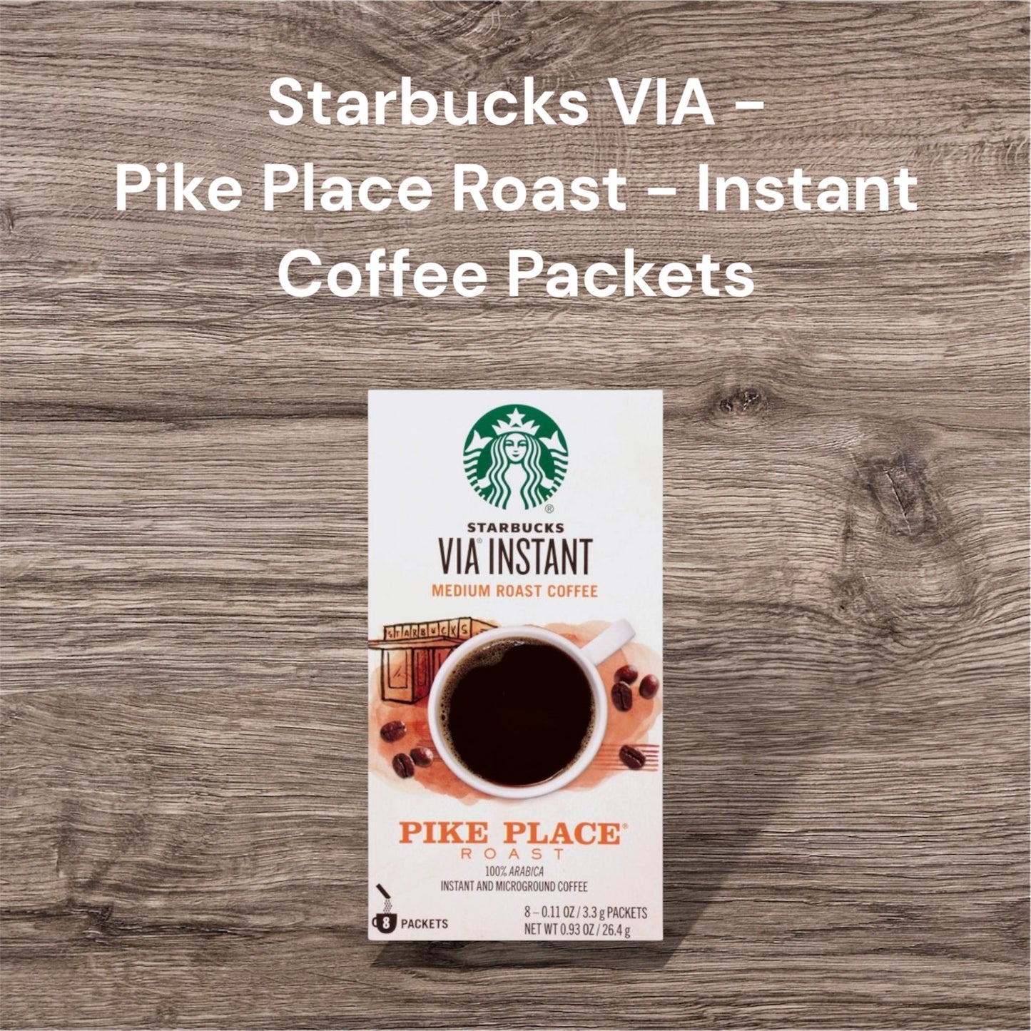 SOLD OUT - Starbucks VIA - Pike Place Roast - Instant Coffee 8 ct Packets - LIMITED STOCK LEFT